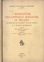 I benefattori dell' Ospedale Maggiore di Milano. nel biennio XXV marzo MCMXXXVII - XXV marzo MCMXXXIX e i nuovi ritratti