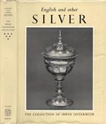 English and other silver. The collection of Irwin Untermyer