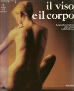 Il viso e il corpo