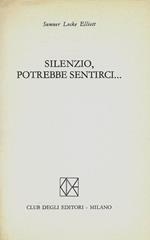 Silenzio, potrebbe sentirci