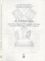 Il Vernacolo. Nell'attuale dibattito su tradizioni popolari, cultura del territorio e identità collettiva