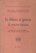 La sfiducia al governo di centro-sinistra. Discorsi alla Camera dei Deputati nelle sedute del 5-6-7 e 10 marzo 1962