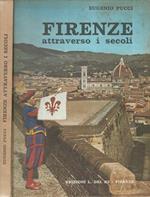 Firenze attraverso i secoli. Storia e leggenda narrate ai giovani e meno giovani