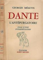 Dante. L'Antepurgatoire. Essai d'une interpretation