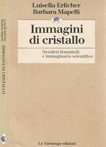 Immagini di cristallo. Desideri femminili e immaginario scientifico