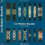 Les Montres - Bracelets. Cent ans d'histoire