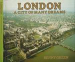London: A City of Many Dreams