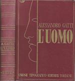 L' uomo. il suo corpo - la sua mente - la sua storia