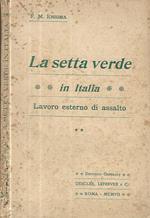 La setta verde in Italia. Lavoro estero di assalto Vol. II