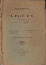 Le paludisme au Sénégal. Pendant les années 1903-1906