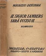 Il Signor Lambers sarà ucciso il …..