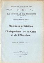 Quelques prècisions sur l' antagonisme de la carie et de l' alvèolyse