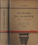 Les maladies du pharynx. Clinique et thérapeutique