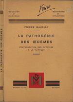 La pathogénie des oedèmes. Confrontation des théories a la clinique