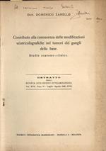 Contributo alla conoscenza delle modificazioni ventricolografiche nei tumori dei gangli della base. Studio anatomico - clinico