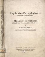 Phylaxie - Paraphylaxie ( immunitè - anaphylaxie ). Maladie - spècifique ( Maladie du sèrum, maladies infectieuses )