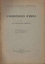 L' incontinenza d'urina. Relazione ufficiale al XX Congresso - Roma Ottobre 1947