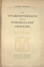 La vitaminothèrapie et la tuberculose urinaire