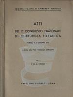 Atti del 2° Congresso Nazionale di Chirurgia Toracica. Torino 1-2 giugno 1951 Vol I relazioni