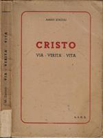 Cristo. Via – verità – vita