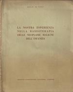 La nostra esperienza nella radioterapia delle neoplasie maligne dell'infanzia