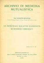 Le principali malattie congenite di interesse chirurgico. Estratto dal vol.IV dell'Archivio di medicina mutualistica 1956