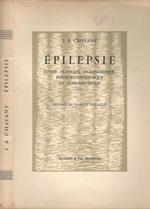 Epilepsie. Etude clinique, diagnostique, physiopathogénique et thérapeutique