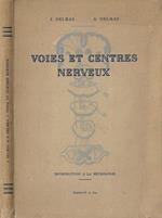 Voies et centres nerveux. Introduction a la neurologie