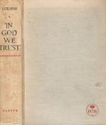 In God We Trust. The Religious Beliefs and Ideas of the American Founding Fathers