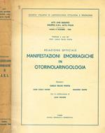 Relazione ufficiale manifestazioni emorragiche in otorinolaringologia. Atti XVIII raduno gruppo O.R.L.Alta Italia, Parma 8 dicembre 1960