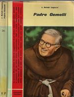 Padre Gemelli. Fondatore dell'Università Cattolica