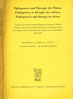 Pathogenese und therapie der Odeme. Pathogenese et therapie des oedemes. Pathogenesis and therapy in edema. Vortrage des 6.Internationalen Kongresses fur Innere Medizin