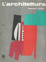 L' Architettura 84, Anno VIII, Numero 6 Ottobre 1962. Cronache e storia