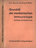 Grundriss der medizinischen immunologie. fur arzte und studierende