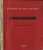 Le chronocardiogramme. La méthode des tracés synchrones