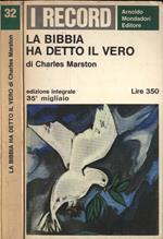 La Bibbia ha detto il vero