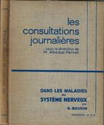 Les consultations journalières. Dans les maladies du système nerveux