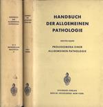 Handbuch der allgeimeinen pathologie Vol. I - II. I: Prolegomena einer allgemeinen pathologie. II: Entwicklung Wachstum