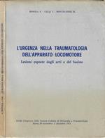 L' urgenza nella traumatologia dell'apparato locomotore. Lesioni esposte degli arti e del bacino