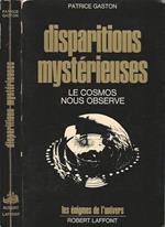 Disparitions mystérieuses. Le cosmos nous observe