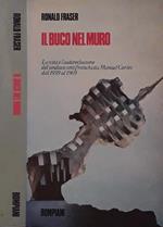 Il buco nel muro. La vita e l'autoreclusione del sindaco antifranchista Manuel Cortes dal 1939 al 1969