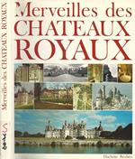 Merveilles des Chateaux Royaux