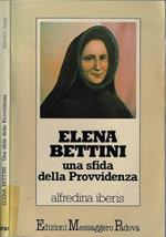 Elena Bettini. Una sfida della Provvidenza