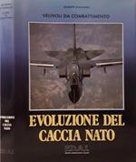 Evoluzione del Caccia Nato. Velivoli da combattimento.