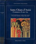 Santa Chiara d'Assisi. Il romanzo di una vita