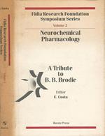 Neurochemical Pharmacology - A Tribute to B. B. Brodie