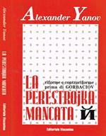 La perestrojka mancata. Riforme e controriforme prima di Gorbaciov