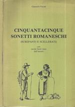 Cinquantacinque sonetti romaneschi. Screpanti e scellerati