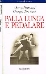 Palla lunga e pedalare