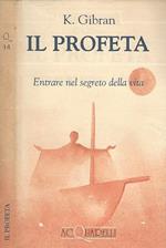 Il Profeta. Entrare nel segreto della vita